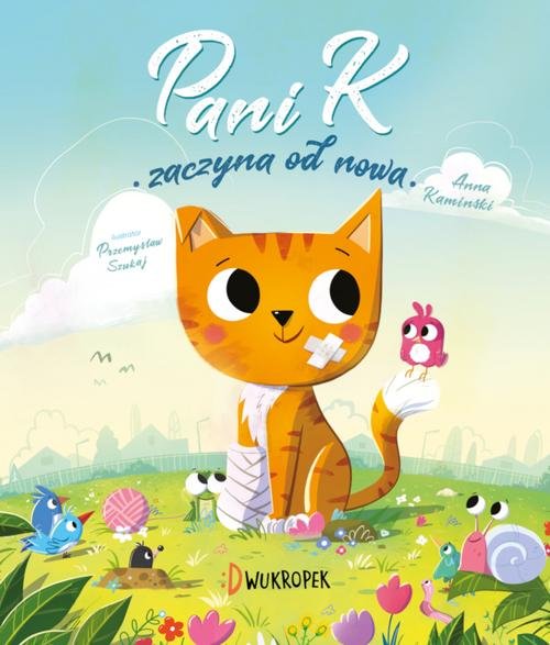 Image of Pani K zaczyna od nowa Opowieść o odporności w trudnych chwilach