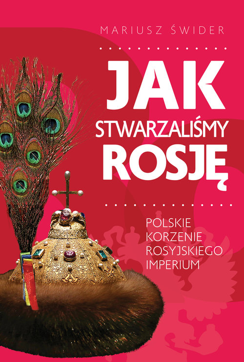 Image of Jak stwarzaliśmy Rosję