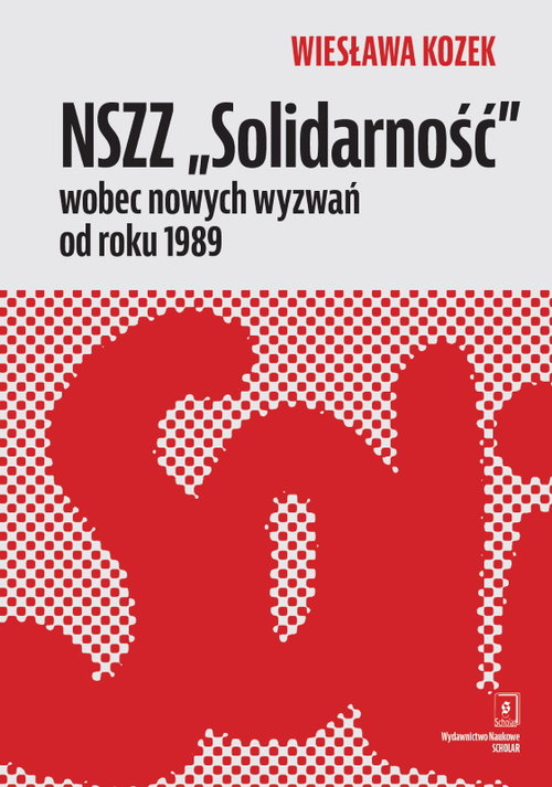 Image of NSZZ „Solidarność” wobec nowych wyzwań od roku 1989