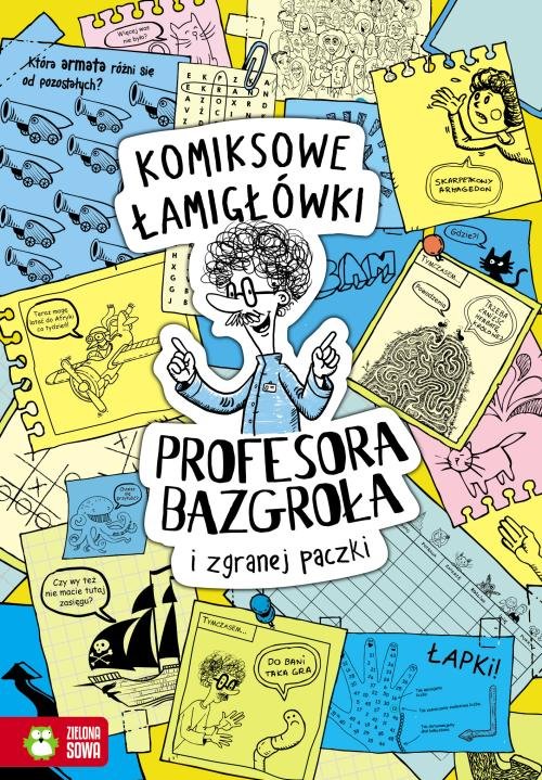 Image of Komiksowe łamigłówki Profesora Bazgroła i niesfornej szajki