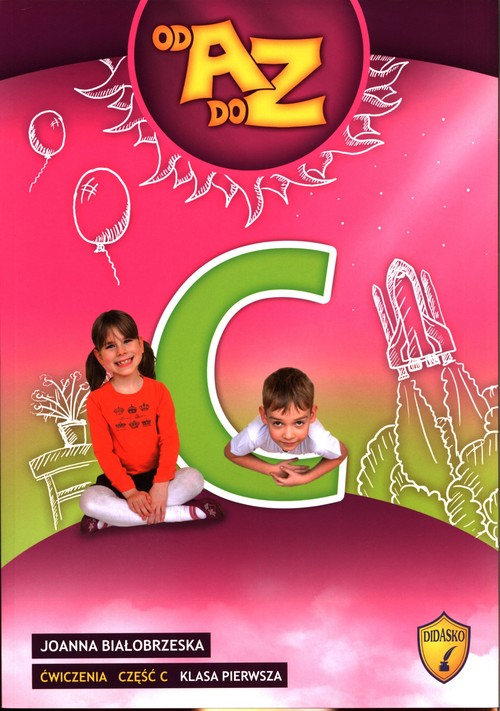 Image of Od A do Z Ćwiczenia Część C Klasa 1 Edukacja wczesnoszkolna
