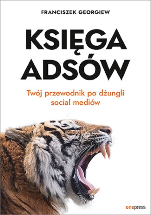 Image of Księga Adsów Twój przewodnik po dżungli social mediów