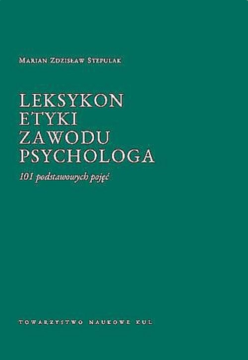 Image of Leksykon etyki zawodu psychologa 101 podstawowych pojęć