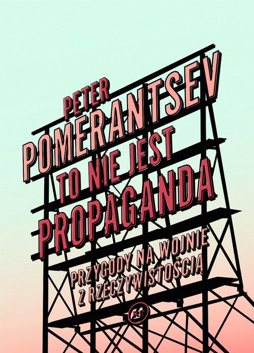 Image of To nie jest propaganda Przygody na wojnie z rzeczywistością