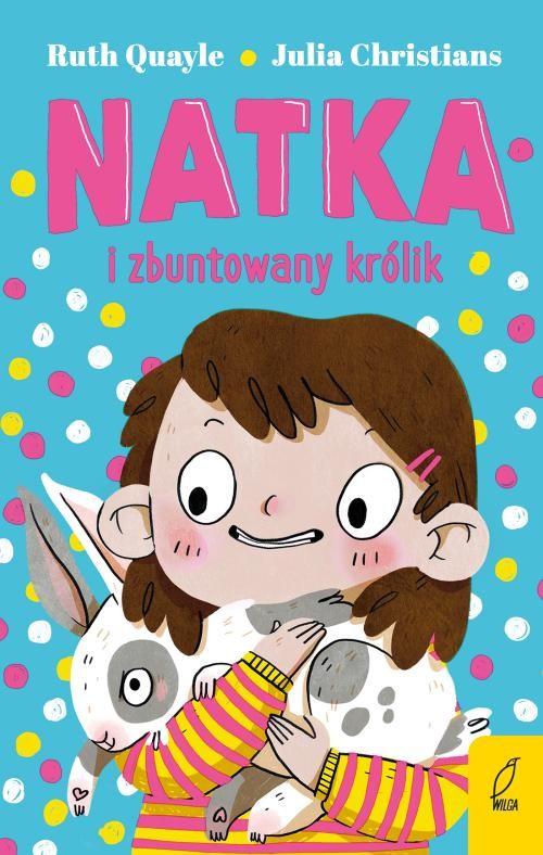 Image of Natka i zbuntowany królik Tom 1