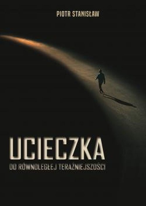 Image of Ucieczka do równoległej teraźniejszości