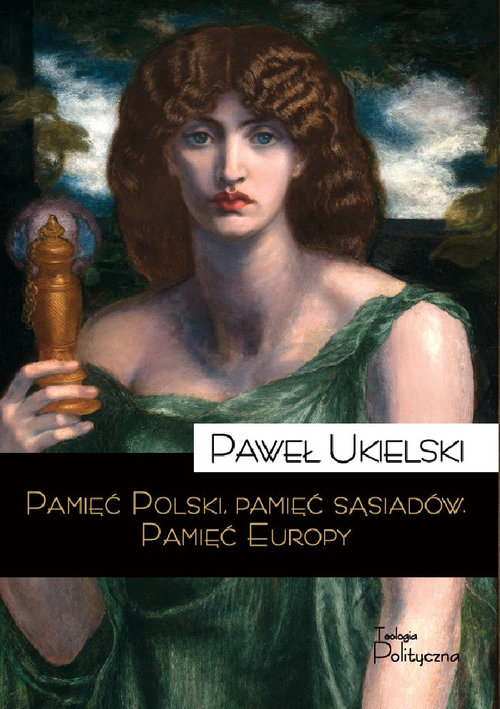 Image of Pamięć Polski pamięć sąsiadów Pamięć Europy