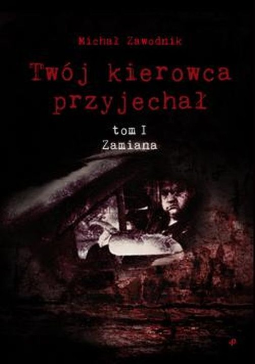 Image of Twój kierowca przyjechał Tom I Zamiana