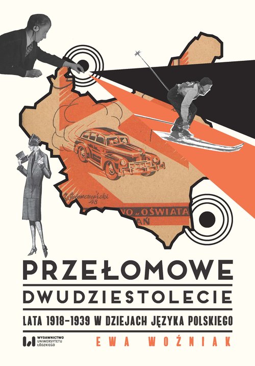Image of Przełomowe dwudziestolecie Lata 1918–1939 w dziejach języka polskiego