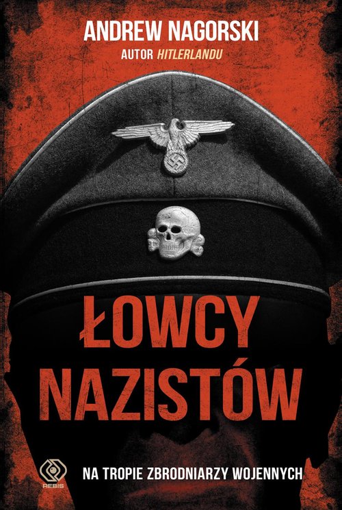 Image of Łowcy nazistów Na tropie zbrodniarzy wojennych