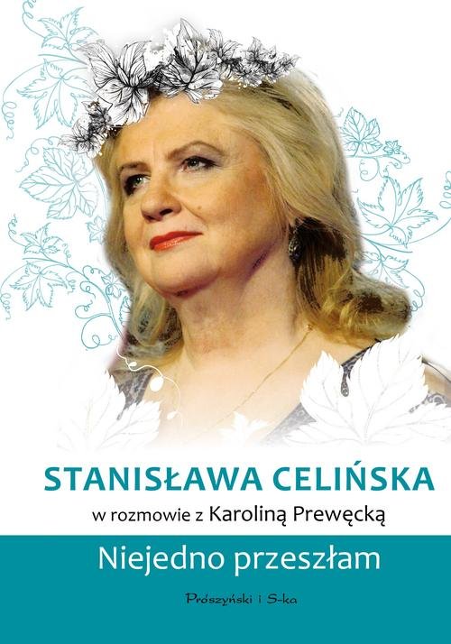 Image of Stanisława Celińska Niejedno przeszłam