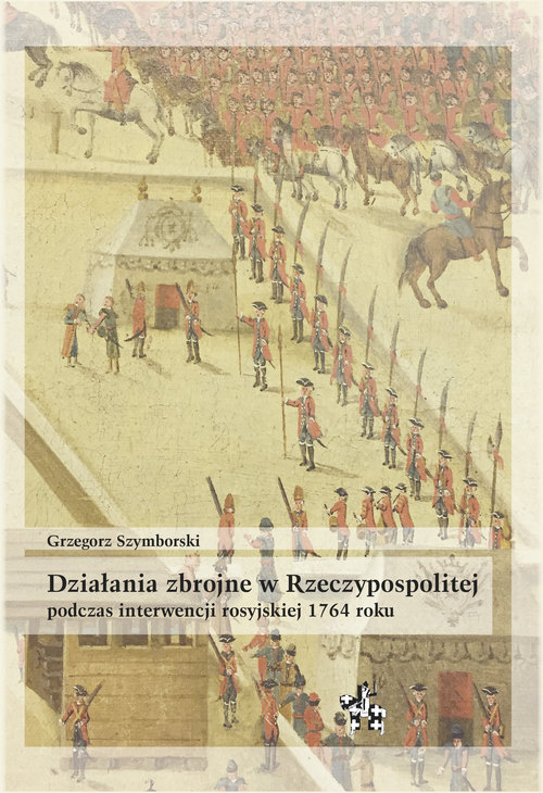Image of Działania zbrojne w Rzeczypospolitej podczas interwencji rosyjskiej 1764 roku