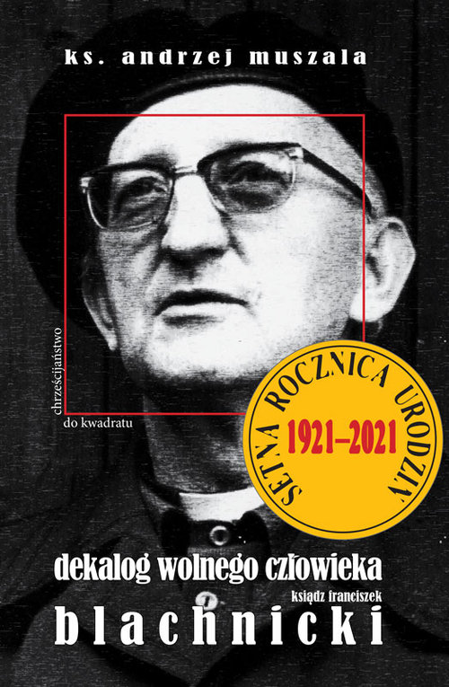 Image of Dekalog wolnego człowieka Ksiądz Franciszek Blachnicki