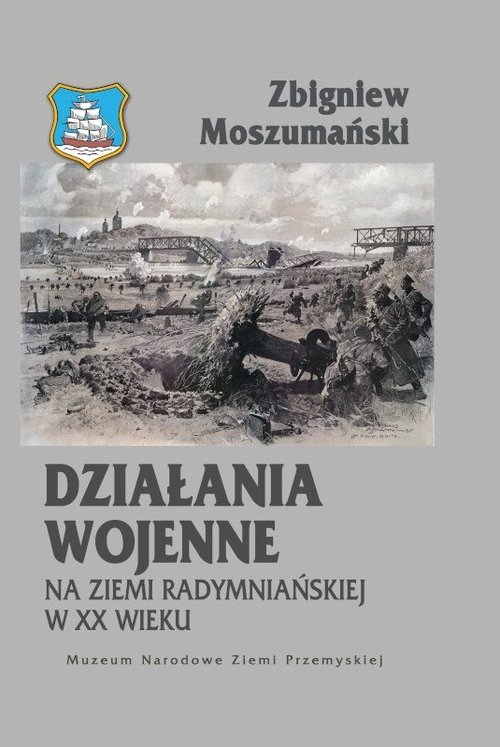 Image of Działania wojenne na ziemi radymniańskiej w XX wieku
