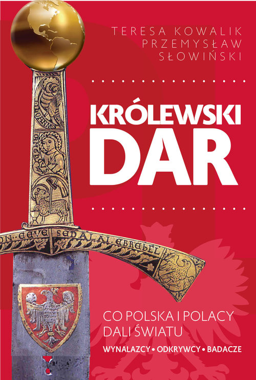 Image of Królewski dar Co Polska i Polacy dali światu