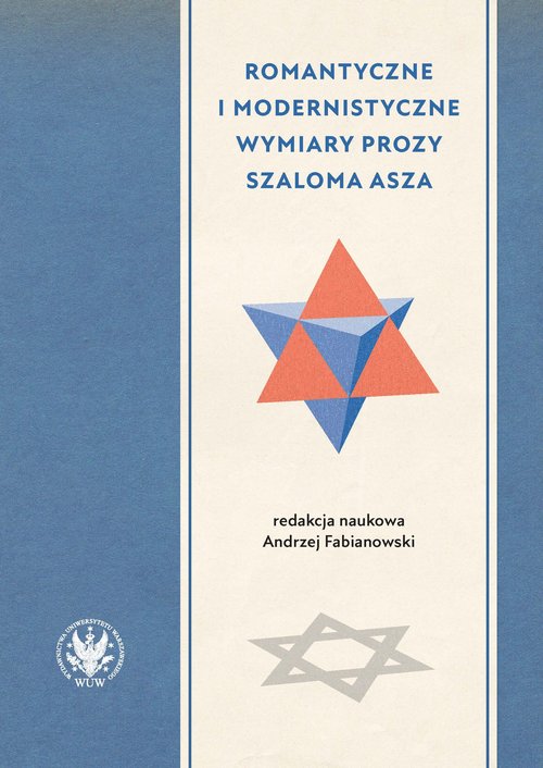 Image of Romantyczne i modernistyczne wymiary prozy Szaloma Asza