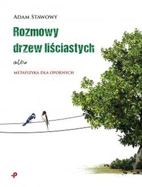 Image of Rozmowy drzew liściastych albo metafizyka dla opornych