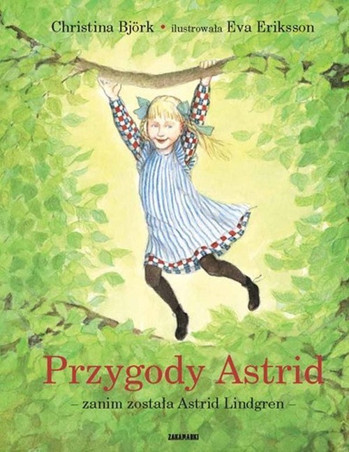Image of Przygody Astrid - zanim została Astrid Lindgren