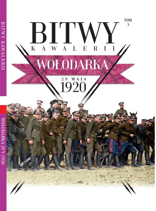 Image of Bitwy Kawalerii Tom 3 Wołodarka 29 maja 1920
