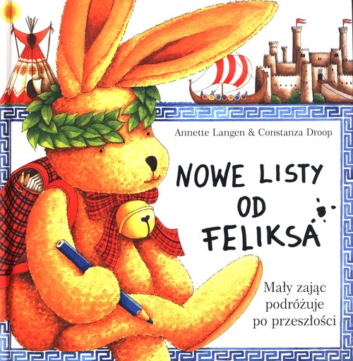 Image of Nowe listy od Feliksa Mały zając podróżuje po przeszłości