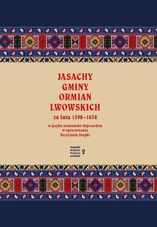 Image of Jasachy gminy Ormian lwowskich za lata 1598-1638 w języku ormiańsko-kipczackim w opracowaniu Krzyszt