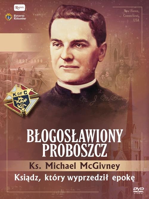 Image of Ks. McGivney, błogosławiony proboszcz Ksiądz, który wyprzedził epokę