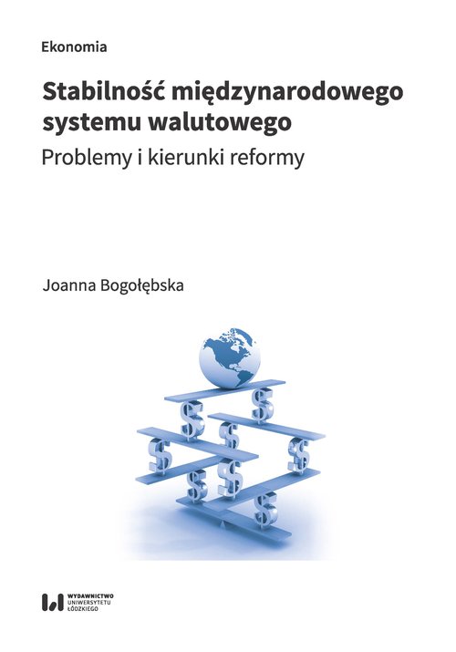 Image of Stabilność międzynarodowego system walutowego Problemy i kierunki reformy