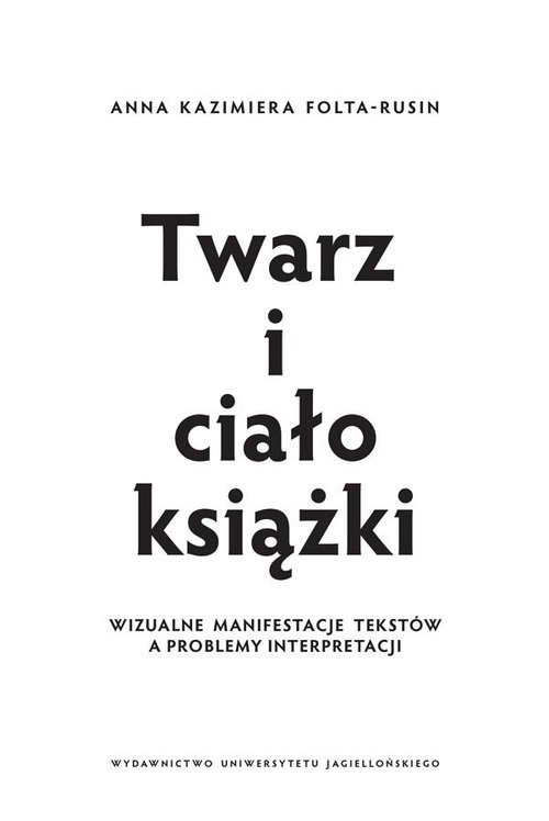 Image of Twarz i ciało książki Wizualne manifestacje tekstów a problemy interpretacji