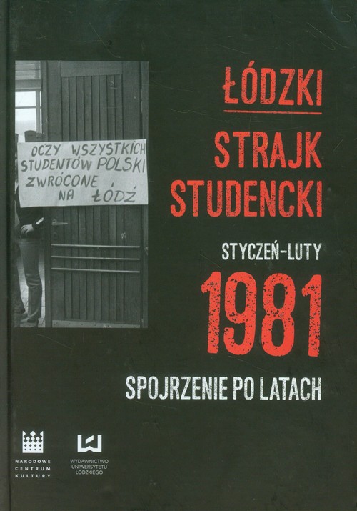 Image of Łódzki strajk studencki Styczeń - Luty 1981 Spojrzenie po latach