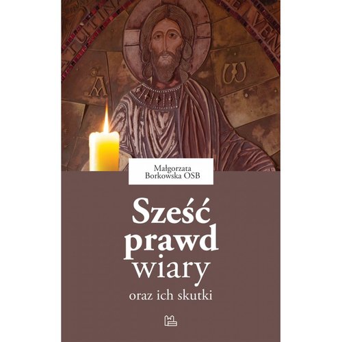 Image of Sześć prawd wiary oraz ich skutki