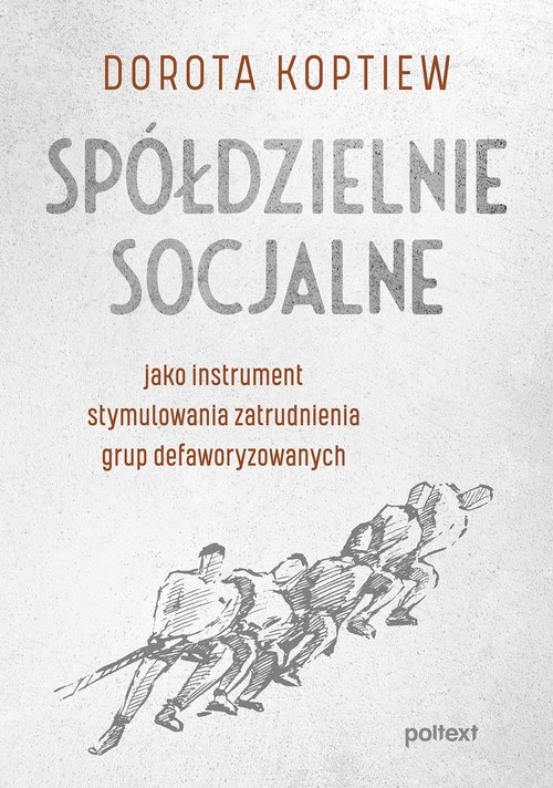 Image of Spółdzielnie socjalne jako instrument stymulowania zatrudnienia grup defaworyzowanych