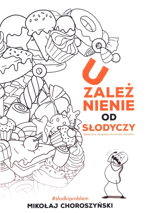 Image of Uzależnienie od słodyczy Skuteczne narzędzia do zmiany nawyków