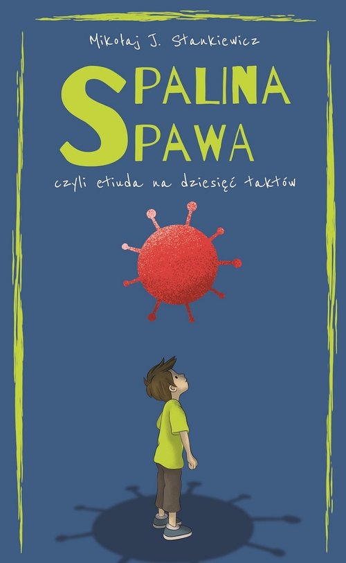 Image of Spalina spawa czyli etiuda na dziesięć taktów