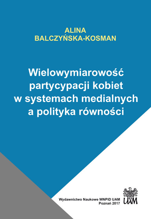 Image of Wielowymiarowość partycypacji kobiet w systemach medialnych a polityka równości