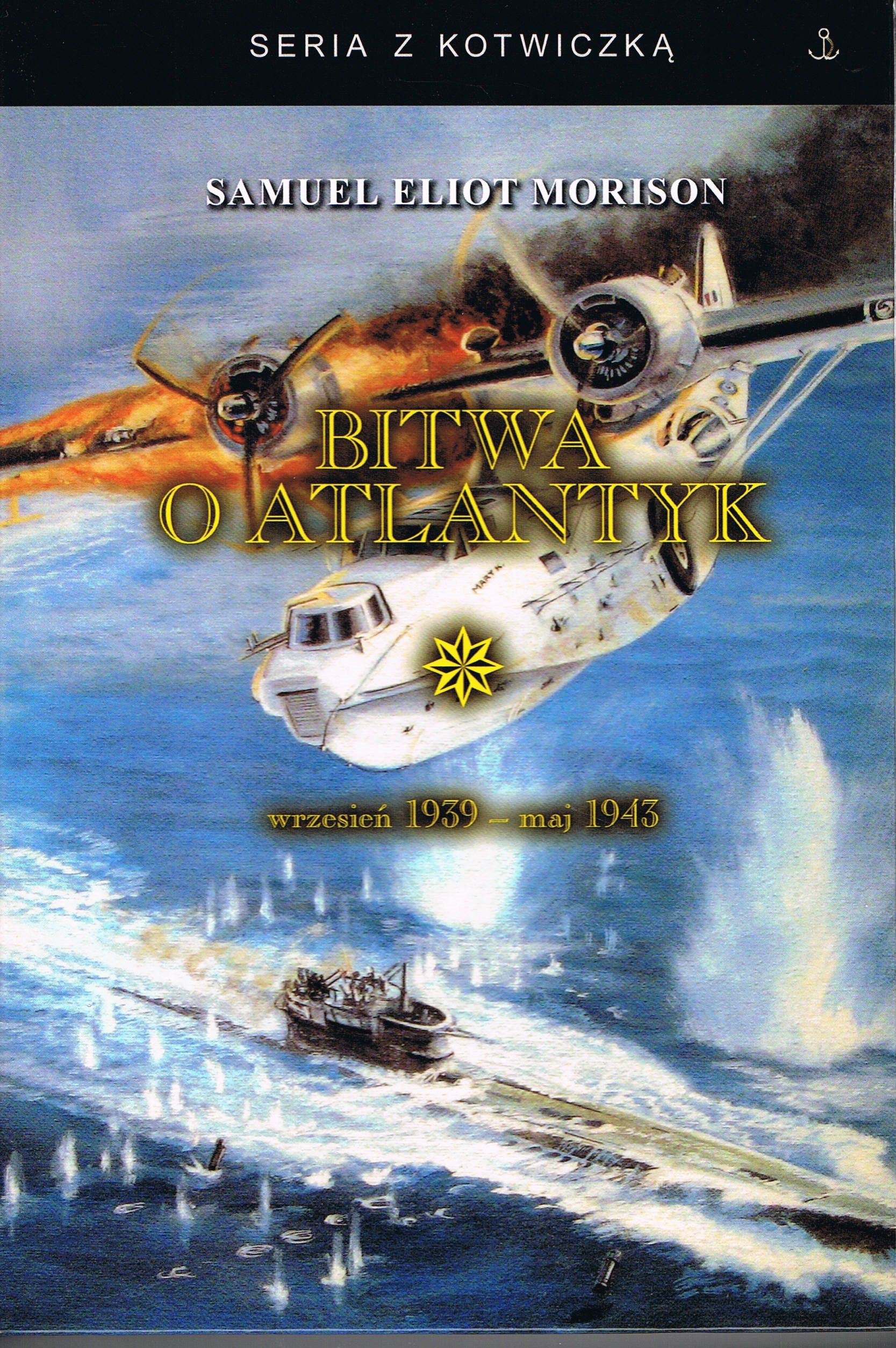 Image of Bitwa o Atlantyk Tom 1 wrzesień 1939 - maj 1943
