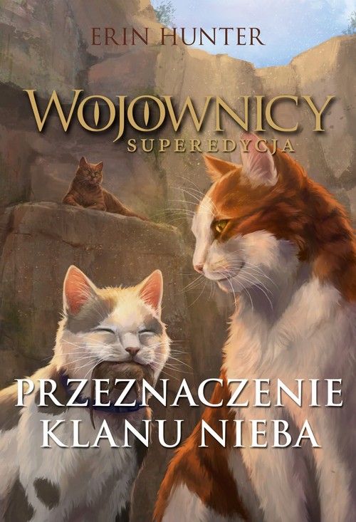 Image of Wojownicy. Superedycja. Przeznaczenie Klanu Nieba