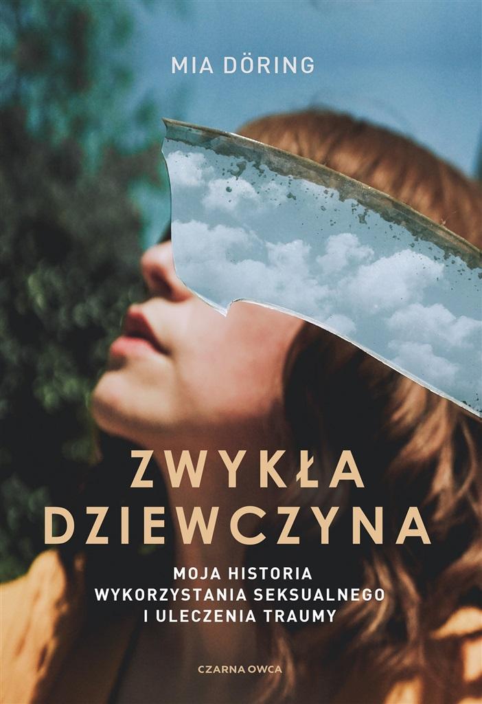 Image of Zwykła dziewczyna Moja historia wykorzystania seksualnego i uleczenia traumy