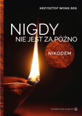 Image of Nigdy nie jest za późno. Nikodem