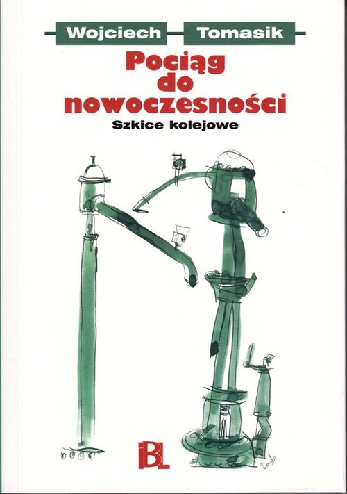 Image of Pociąg do nowoczesności Szkice kolejowe