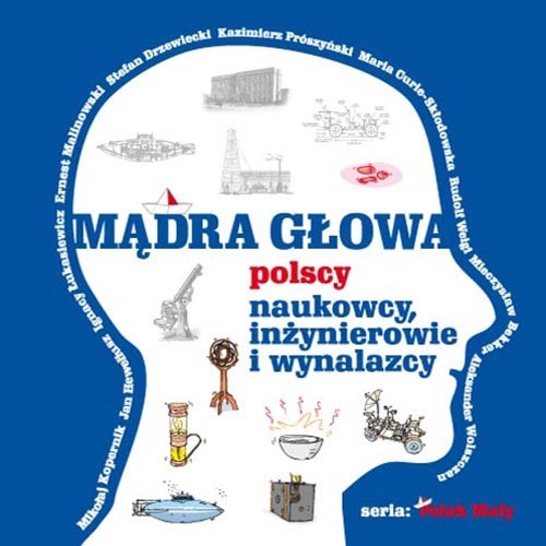 Image of Mądra głowa Polscy naukowcy, inżynierowie i wynalzacy