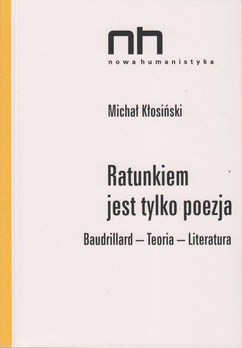 Image of Ratunkiem jest tylko poezja Baudrillard-Teoria-Literatura