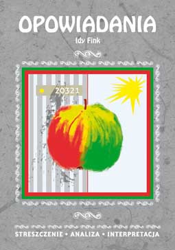 Image of Opowiadania Idy Fink. Streszczenie, analiza, interpretacja