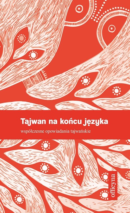 Image of Tajwan na końcu języka. Współczesne opowiadania tajwańskie