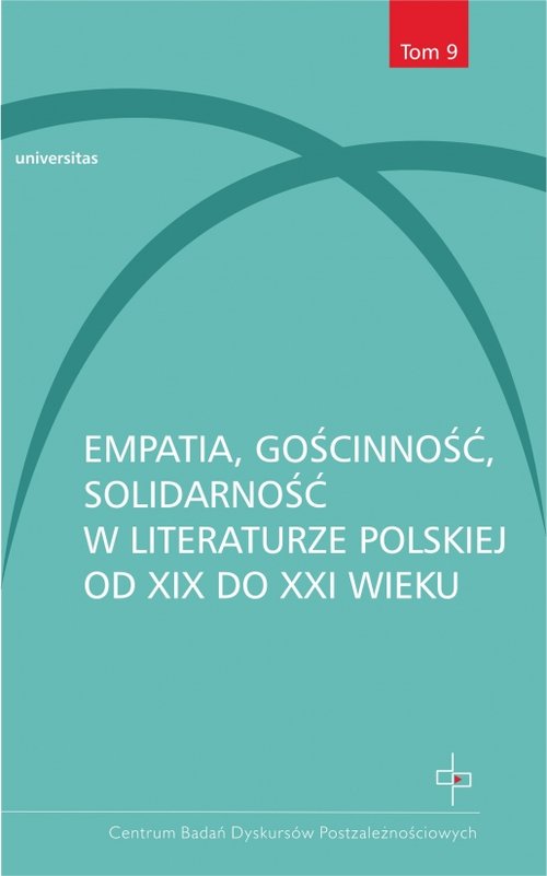 Image of Empatia gościnność solidarność w literaturze polskiej od XIX do XXI wieku