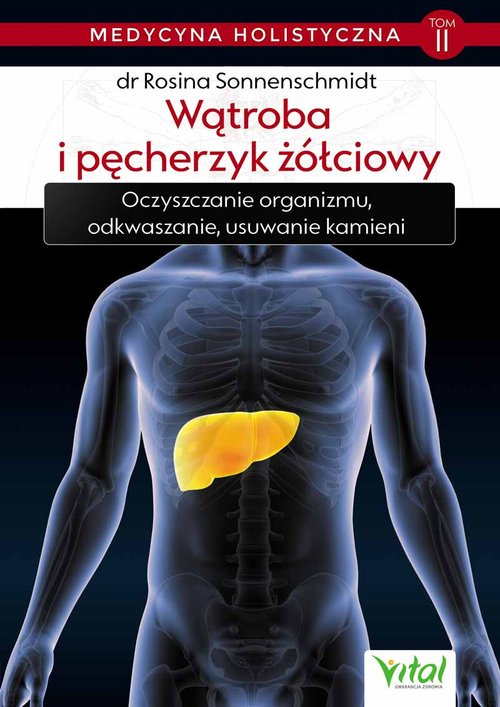 Image of Medycyna holistyczna Tom 2 Wątroba i pęcherzyk żółciowy