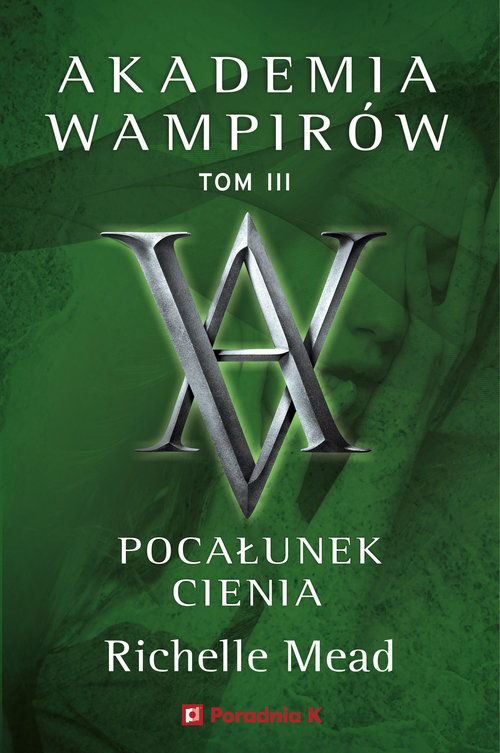 Image of Akademia Wampirów. Tom 3. Pocałunek cienia