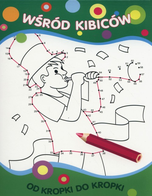 Image of Od kropki do kropki Wśród kibiców