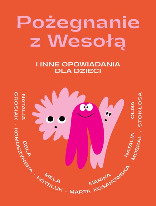 Image of Pożegnanie z Wesołą i inne opowiadania dla dzieci