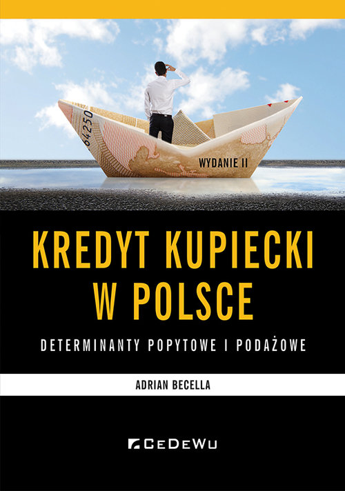 Image of Kredyt kupiecki w Polsce Determinanty podażowe i popytowe