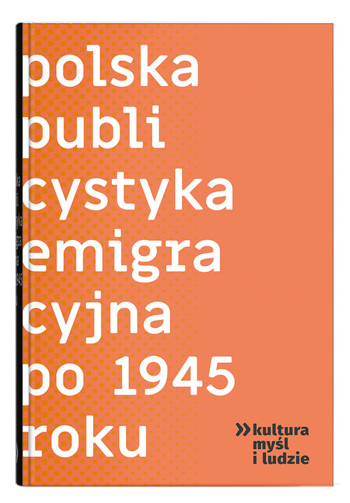 Image of Polska publicystyka emigracyjna po 1945 roku